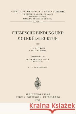 Chemische Bindung Und Molekülstruktur Sutton, Leslie E. 9783642526831 Springer
