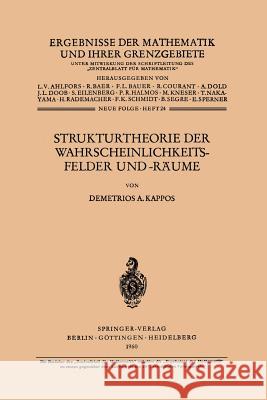 Strukturtheorie der Wahrscheinlichkeitsfelder und -Räume Demetrios A. Kappos 9783642527722 Springer-Verlag Berlin and Heidelberg GmbH & 