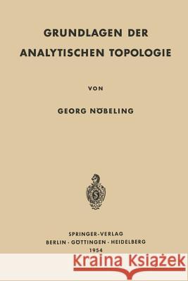 Grundlagen Der Analytischen Topologie Georg Nobeling 9783642528071 Springer