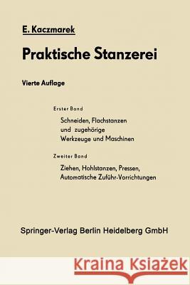 Schneiden, Flachstanzen Und Zugehörige Werkzeuge Und Maschinen Kaczmarek, Eugen 9783642529108 Springer