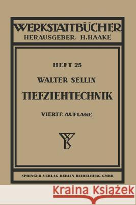 Tiefziehtechnik: Formstanzen, Gummi-Pressen, Tiefziehen Sellin, Walter 9783642531774