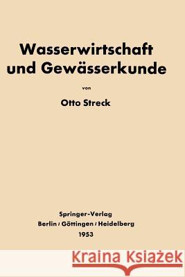 Grundlagen Der Wasserwirtschaft Und Gewässerkunde Streck, Otto 9783642531835 Springer