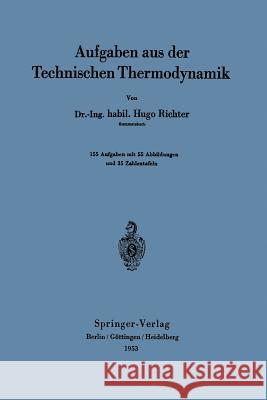 Aufgaben Aus Der Technischen Thermodynamik Richter, Hugo 9783642531897 Springer
