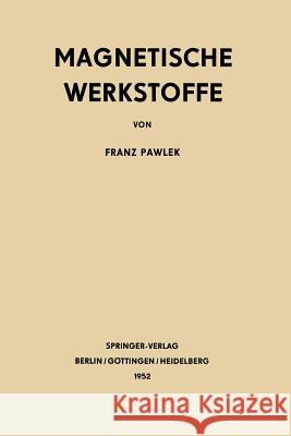 Magnetische Werkstoffe Franz Pawlek 9783642533006 Springer