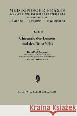 Chirurgie Der Lungen Und Des Brustfelles Alfred Brunner 9783642533389 Springer