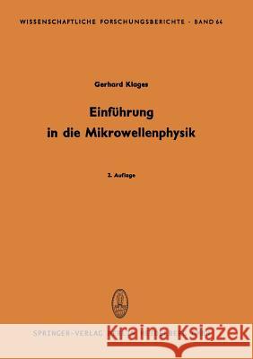 Einführung in Die Mikrowellenphysik Klages, Gerhard 9783642533419 Springer