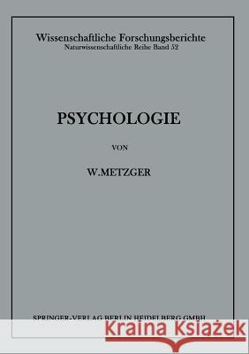 Psychologie: Die Entwicklung Ihrer Grundannahmen Seit Der Einführung Des Experiments Metzger, Wolfgang 9783642533549