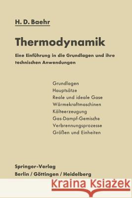 Thermodynamik: Eine Einführung in Die Grundlagen Und Ihre Technischen Anwendungen Baehr, Hans Dieter 9783642533587 Springer