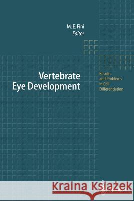 Vertebrate Eye Development M. Elizabeth Fini 9783642536786 Springer
