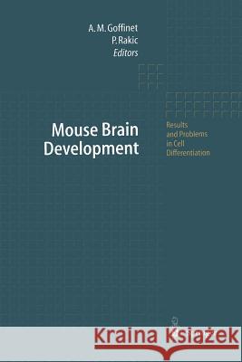 Mouse Brain Development Andre M Pasko Rakic Andre M. Goffinet 9783642536847
