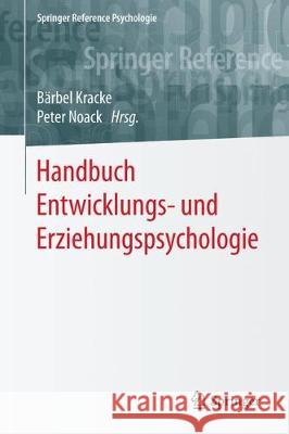 Handbuch Entwicklungs- Und Erziehungspsychologie Kracke, Bärbel 9783642539671 Springer