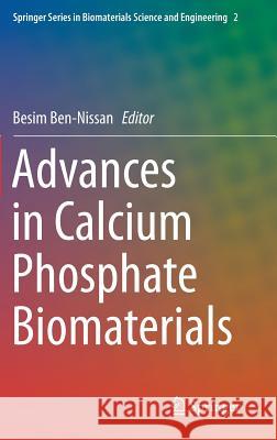 Advances in Calcium Phosphate Biomaterials Besim Ben-Nissan 9783642539794 Springer