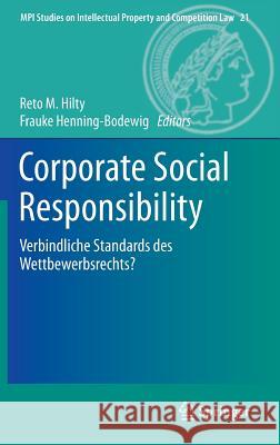 Corporate Social Responsibility: Verbindliche Standards Des Wettbewerbsrechts? Hilty, Reto M. 9783642540042