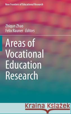 Areas of Vocational Education Research Zhiqun Zhao, Felix Rauner 9783642542237