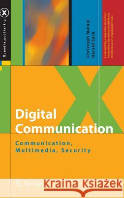 Digital Communication: Communication, Multimedia, Security Meinel, Christoph 9783642543302