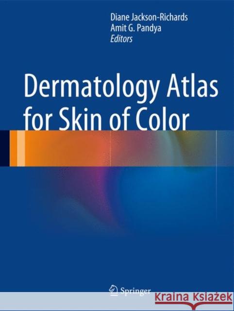 Dermatology Atlas for Skin of Color Diane Jackson-Richards Amit G. Pandya 9783642544453