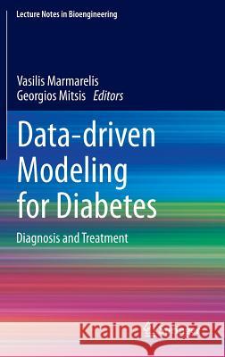 Data-Driven Modeling for Diabetes: Diagnosis and Treatment Marmarelis, Vasilis 9783642544637 Springer