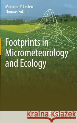 Footprints in Micrometeorology and Ecology Leclerc, Monique Y. 9783642545443