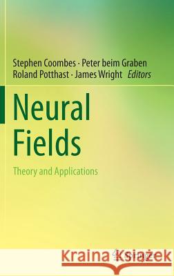Neural Fields: Theory and Applications Coombes, Stephen 9783642545924 Springer