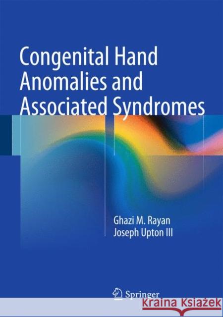 Congenital Hand Anomalies and Associated Syndromes Rayan, Ghazi M. 9783642546099 Springer