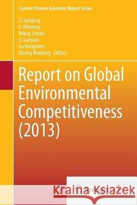 Report on Global Environmental Competitiveness (2013) Li Jianping Li Minrong Wang Jinnan 9783642546778