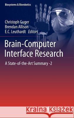 Brain-Computer Interface Research: A State-Of-The-Art Summary -2 Guger, Christoph 9783642547065 Springer