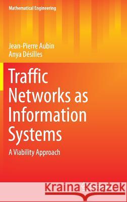 Traffic Networks as Information Systems: A Viability Approach Aubin, Jean-Pierre 9783642547706 Springer
