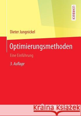 Optimierungsmethoden: Eine Einführung Jungnickel, Dieter 9783642548208 Springer Spektrum