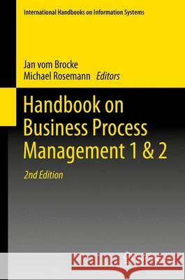 Handbook on Business Process Management 1 & 2 Jan vo Michael Rosemann 9783642549151 Springer