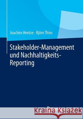 Stakeholder-Management Und Nachhaltigkeits-Reporting Hentze, Joachim 9783642549168 Springer Gabler