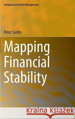 Mapping Financial Stability Peter Sarlin 9783642549557 Springer