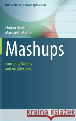 Mashups: Concepts, Models and Architectures Daniel, Florian 9783642550485