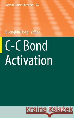 C-C Bond Activation Guanbin Dong 9783642550546