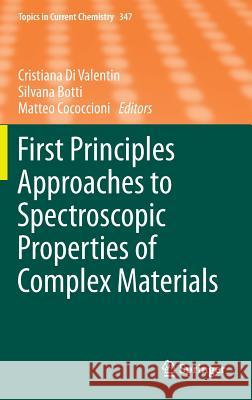 First Principles Approaches to Spectroscopic Properties of Complex Materials Cristiana Di Valentin, Silvana Botti, Matteo Cococcioni 9783642550676 Springer-Verlag Berlin and Heidelberg GmbH & 