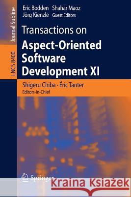 Transactions on Aspect-Oriented Software Development XI Shigeru Chiba, Éric Tanter, Eric Bodden, Shahar Maoz, Jörg Kienzle 9783642550980