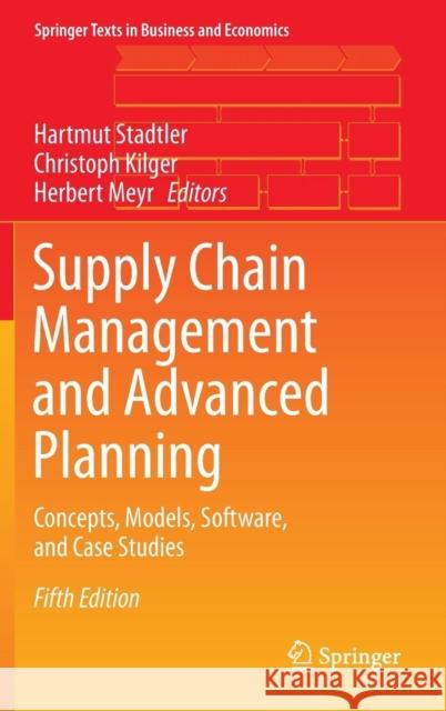 Supply Chain Management and Advanced Planning: Concepts, Models, Software, and Case Studies Stadtler, Hartmut 9783642553080