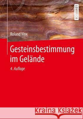 Gesteinsbestimmung Im Gelände Vinx, Roland 9783642554179 Springer Spektrum