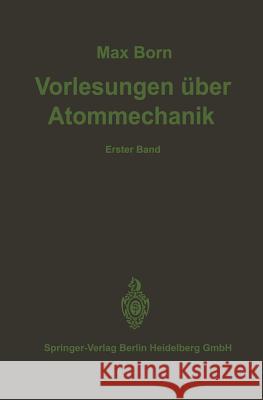 Vorlesungen Über Atommechanik Born, M. 9783642618994 Springer