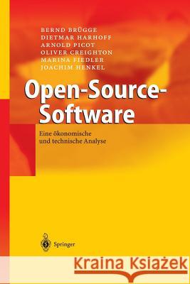 Open-Source-Software: Eine Ökonomische Und Technische Analyse Brügge, Bernd 9783642620775