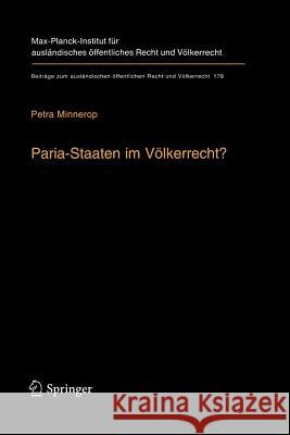 Paria-Staaten Im Völkerrecht? Minnerop, Petra 9783642620799 Springer