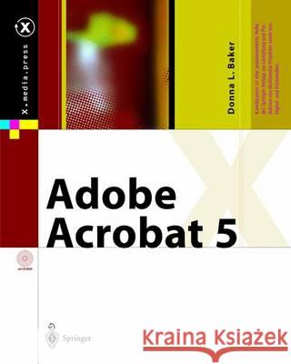 Adobe Acrobat 5 Donna L. Baker 9783642621239 Springer