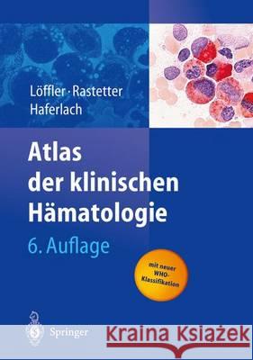 Atlas Der Klinischen Hämatologie Löffler, H. 9783642621406 Springer