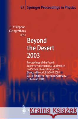 Beyond the Desert 2003: Proceedings of the Fourth Tegernsee International Conference on Particle Physics Beyond the Standard Beyond 2003, Cast Klapdor-Kleingrothaus, Hans-Volker 9783642621482