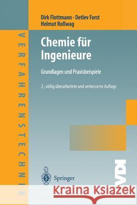 Chemie Für Ingenieure: Grundlagen Und Praxisbeispiele Flottmann, Dirk 9783642621543