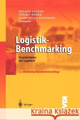 Logistik-Benchmarking: Praxisleitfaden Mit Logibest Luczak, Holger 9783642622496