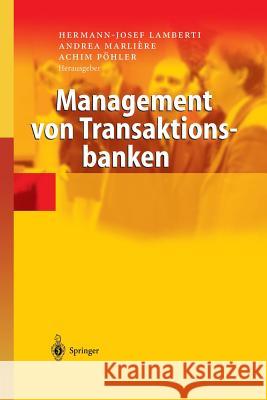 Management Von Transaktionsbanken Hermann-Josef Lamberti Andrea Marliere Achim Pohler 9783642622571