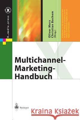 Multichannel-Marketing-Handbuch Oliver Merx Christian Bachem 9783642622762 Springer