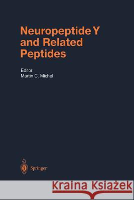 Neuropeptide Y and Related Peptides Martin C. Michel 9783642622823 Springer