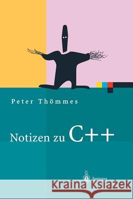 Notizen Zu C++ Thömmes, Peter 9783642622861 Springer