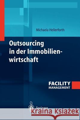 Outsourcing in Der Immobilienwirtschaft Michaela Hellerforth 9783642622946